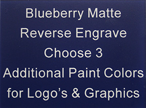 Blueberry Matte Reverse Engrave Choose 3 Additional Paint Colors for Logo's and Graphics