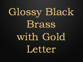 Glossy Black Brass with Gold Letter